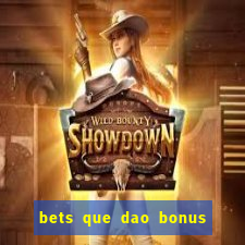 bets que dao bonus no cadastro sem deposito